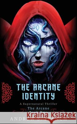 The Arcane Identity Andrew S. French 9781914308086 Neonoir Books