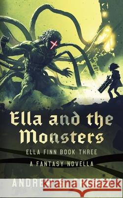 Ella and the Monsters Andrew S. French 9781914308123 Neonoir Books