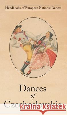 Dances of Czechoslovakia Mila Lubinova 9781914311185