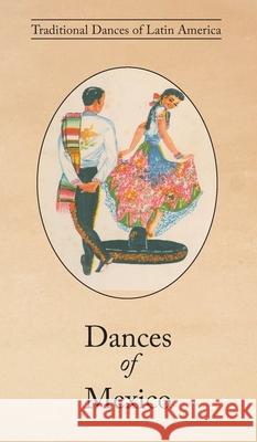 Dances of Mexico Guillermina Dickins 9781914311352 Noverre Press