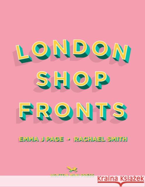 London Shopfronts Rachael Smith 9781914314025 Hoxton Mini Press