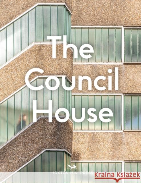 The Council House Jack Young 9781914314162 Hoxton Mini Press