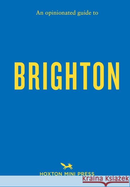 An Opinionated Guide to Brighton Joe Minihane 9781914314384