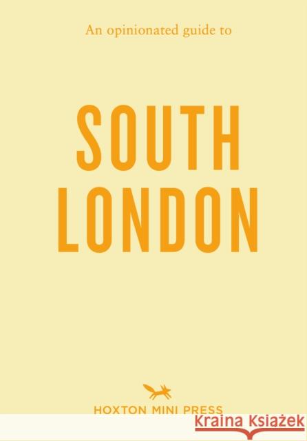 An Opinionated Guide to South London Emmy Watts 9781914314599 Hoxton Mini Press