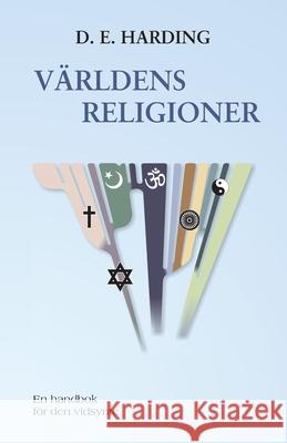Världens Religioner Douglas Harding, Axel Wernhoff, Olof Rehn 9781914316098 Shollond Trust