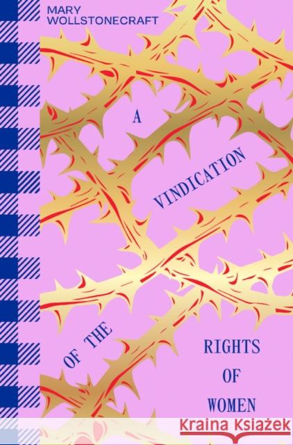 A Vindication of the Rights of Women Wollstonecraft, Mary 9781914317811