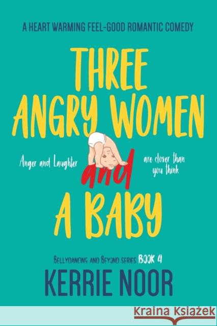 Three Angry Women And A Baby Kerrie Noor Libzyyy @99designs Sarah Kolb-Williams 9781914327001