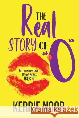 The Real Story Of O Noor, Kerrie 9781914327018