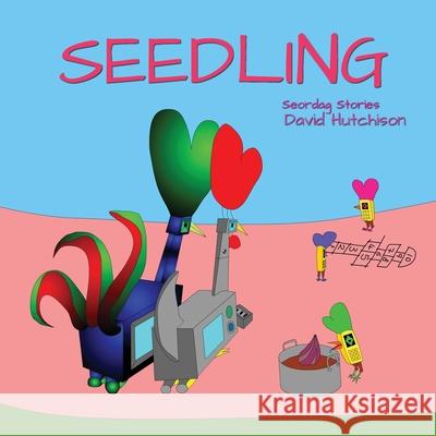 Seedling David Hutchison David Hutchison 9781914335464 Flying Sheep Publishing