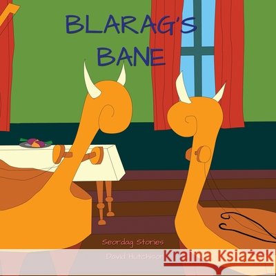 Blarag's Bane David Hutchison David Hutchison Joan Hutchison 9781914335556