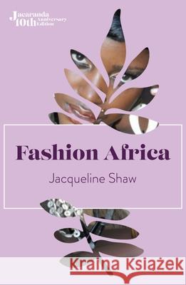 Fashion Africa Jacqueline Shaw Chris Spring 9781914344206 Jacaranda Books Art Music Ltd