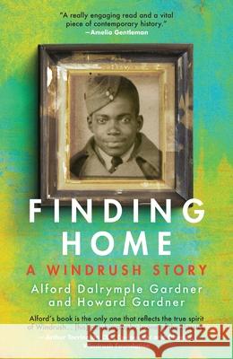 Finding Home: A Windrush Story Alford Dalrymple Gardner 9781914344220 Jacaranda Books Art Music Ltd