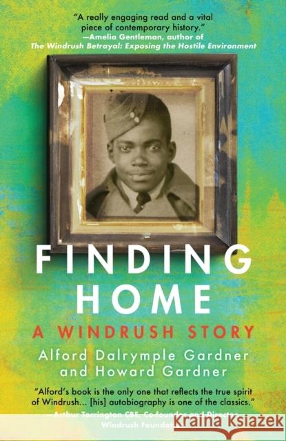 Finding Home: A Windrush Story Howard Gardner Alford Dalrympl 9781914344237