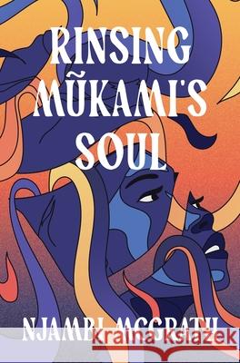 Rinsing Mukami's Soul Njambi McGrath 9781914344831 Jacaranda Books