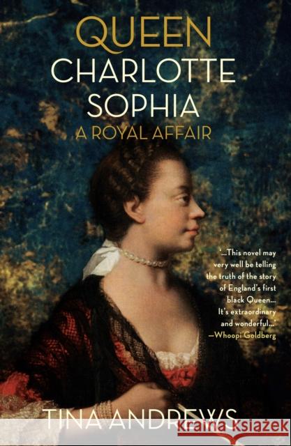 Queen Charlotte Sophia: A Royal Affair Tina Andrews 9781914344862 Jacaranda Books Art Music Ltd