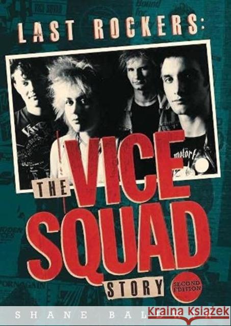 Last Rockers: The Vice Squad Story Shane Baldwin 9781914345050 Tangent Books