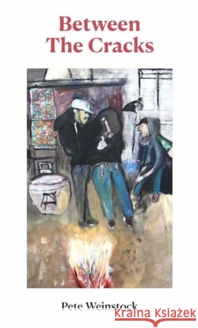 Between The Cracks Pete Weinstock 9781914345357