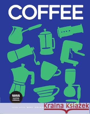 2022咖啡年刊 Coffee Annual 2022 Guangzhou Hicup Media Co 9781914362514 Billson International Ltd