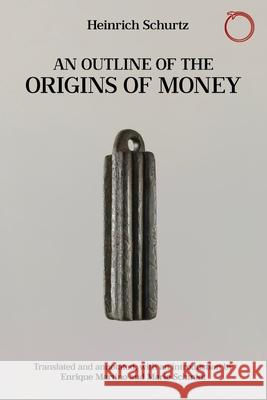 An Outline of the Origins of Money Heinrich Schurtz 9781914363078 Hau