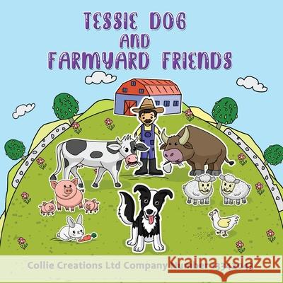 Tessie Dog and Farmyard Friends Collie Creations Ltd White Magic Studios 9781914366352 Maple Publishers