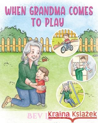 When Grandma Comes To Play Bev Lloyd White Magic Studios White Magic Studios 9781914366451 Maple Publishers