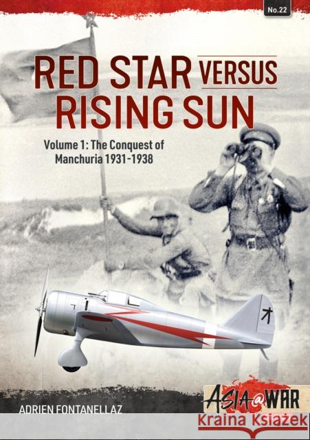 Red Star Versus Rising Sun Volume 1 Adrien Fontanellaz 9781914377808 Helion & Company