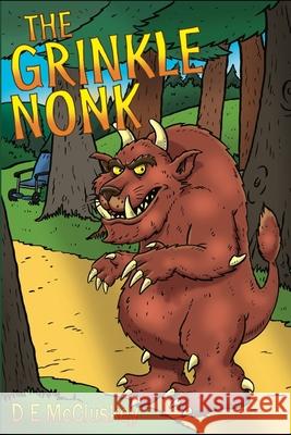 The Grinkle Nonk: A Morality Tale D. E. McCluskey 9781914381126 Dammaged Productions