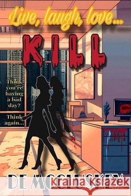 Live, Laugh, Love... Kill de McCluskey 9781914381416 Damaged Productions