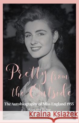 Pretty from the Outside Margaret Rowe 9781914390418 Arena Books