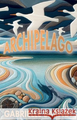 Archipelago Gabrielle Barnby 9781914399350