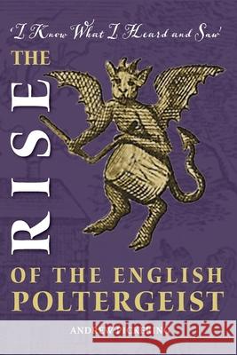 The Rise of the English Poltergeist Andrew Pickering 9781914407932 Hobnob Press