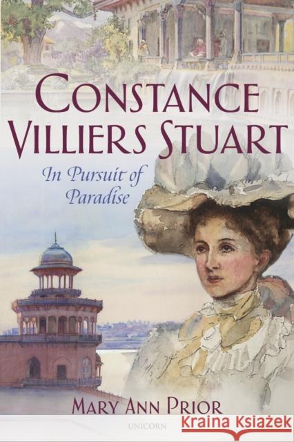 Constance Villiers Stuart in Pursuit of Paradise Mary Ann Prior 9781914414435