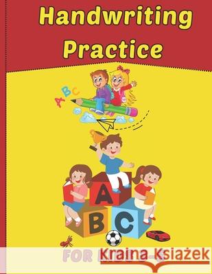 Handwriting Practice For Kids 3 -5: Preschool Writing Practice Richa Yadav Newbee Publication 9781914419614