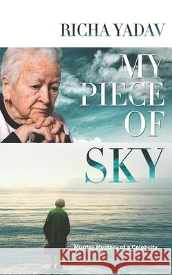My Piece of Sky: Murder Mystery of a Celebrity Publication, Newbee, Yadav, Richa 9781914419713 Newbee Publication