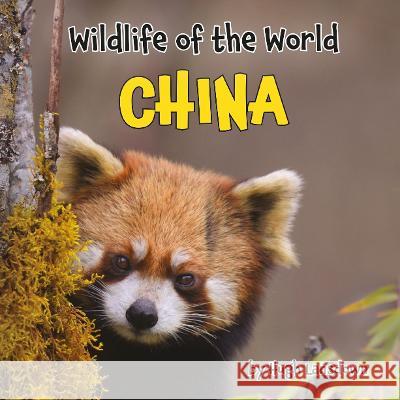 Wildlife of the World: China Hugh Lansdown   9781914422201 Rowanvale Books
