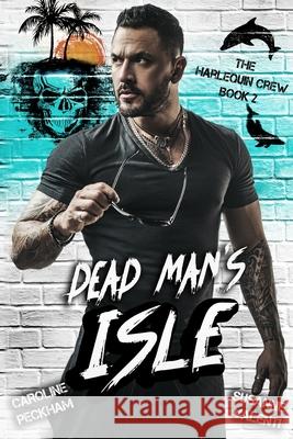 Dead Man's Isle Caroline Peckham, Susanne Valenti 9781914425127 Dark Ink Publishing