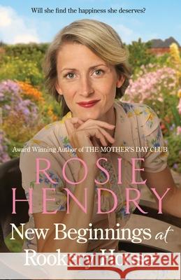 New Beginnings at Rookery House Rosie Hendry 9781914443411