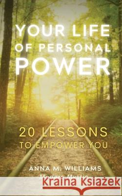 Your Life of Personal Power Anna M. Williams 9781914447020 That Guys House