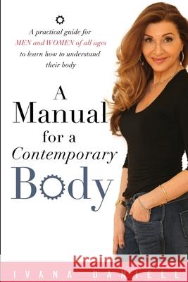 A Manual for A Contemporary Body Ivana Daniell 9781914447099