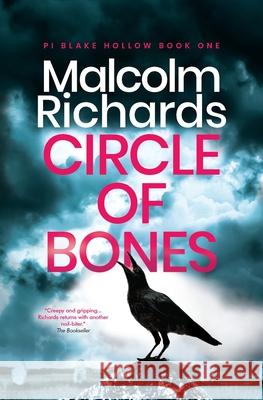 Circle of Bones: A Gripping Serial Killer Thriller Malcolm Richards 9781914452000