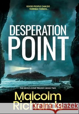 Desperation Point Malcolm Richards 9781914452079 Storm House Books