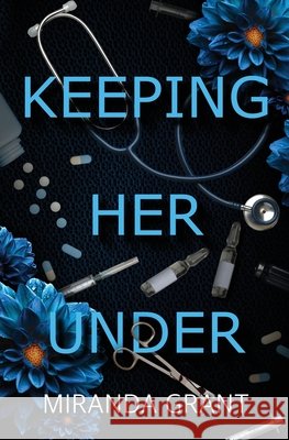 Keeping Her Under Miranda Grant 9781914464041