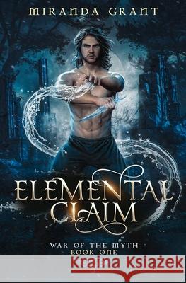 Elemental Claim Miranda Grant 9781914464560 Writing Evolution