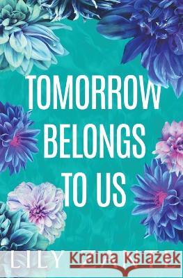Tomorrow Belongs to Us Lily Zante   9781914467639 Acacia Avenue Press