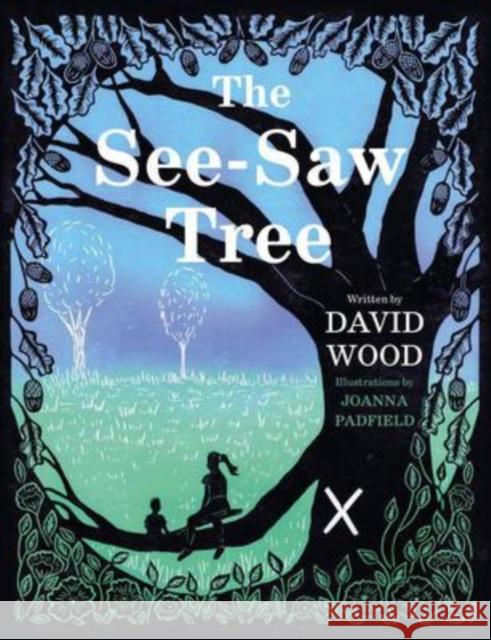 The See-Saw Tree DAVID WOOD 9781914471070