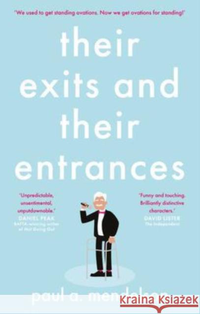 Their Exits and Their Entrances PAUL A MENDELSON 9781914471155