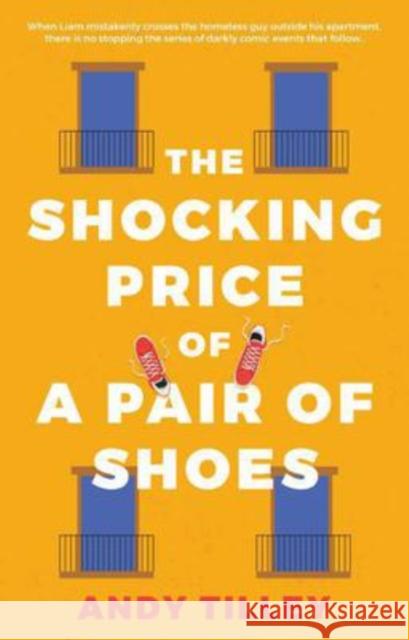 The Shocking Price of a Pair of Shoes Andy Tilley 9781914471353 The Book Guild Ltd