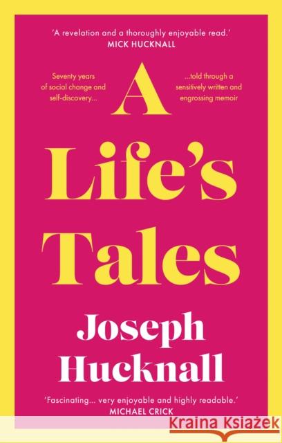 A Life's Tales Joseph Hucknall   9781914471940 The Book Guild Ltd