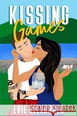 Kissing Games: A steamy romantic comedy Evie Alexander 9781914473050 Emlin Press