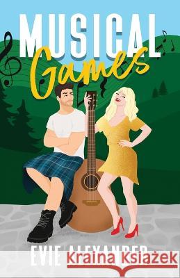 Musical Games: A steamy romantic comedy Evie Alexander 9781914473074 Emlin Press